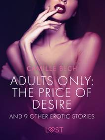 Obálka Adults only: The Price of Desire and 9 other erotic stories