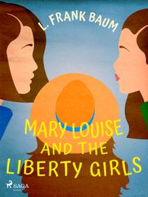 Obálka Mary Louise and the Liberty Girls