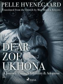 Obálka Dear Zoe Ukhona: a Journey through Infertility and Adoption