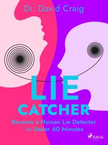 Obálka Lie Catcher: Become a Human Lie Detector in Under 60 Minutes