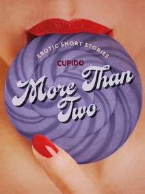 Obálka More Than Two - A Collection of Erotic Short Stories from Cupido