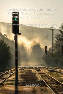 Obálka Rychlíková linka R10 Praha – Hradec Králové – Trutnov (Praha – Hradec Králové – Letohrad – Polsko)