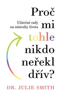 Obálka Proč mi tohle nikdo neřekl dřív?