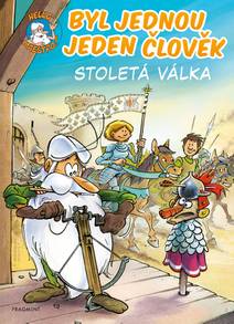 Obálka Byl jednou jeden člověk – Stoletá válka