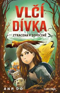 Obálka Vlčí dívka - Ztracena v divočině