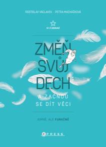 Obálka Změň svůj dech a začnou se dít věci