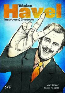 Obálka Václav Havel: ilustrovaný životopis
