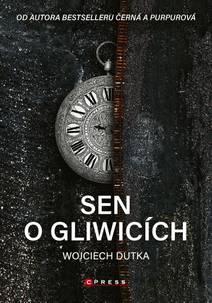 Obálka Sen o Gliwicích
