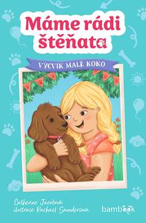 Obálka Máme rádi štěňata – Výcvik malé Koko