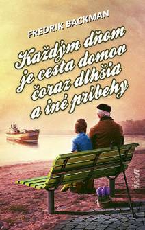 Obálka Každým dňom je cesta domov čoraz dlhšia a iné príbehy