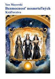 Obálka Bezmocnosť nesmrteľných - Kráľovstvo