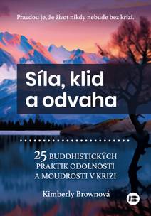 Obálka Síla,klid a odvaha