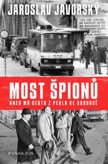 Obálka Most špionů aneb má cesta z pekla ke svobodě