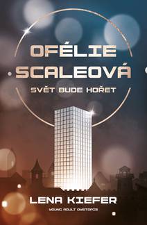 Obálka Ofélie Scaleová: Svět bude hořet