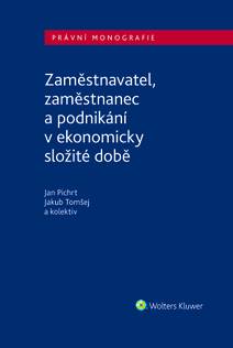 Obálka Zaměstnavatel, zaměstnanec a zaměstnání v ekonomicky složité době