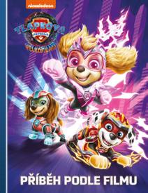 Obálka Tlapková patrola ve velkofilmu - Příběh podle filmu