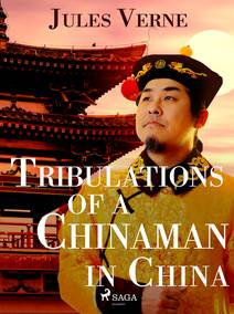 Obálka Tribulations of a Chinaman in China