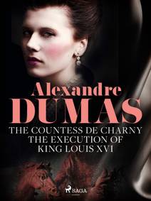 Obálka The Countess de Charny: The Execution of King Louis XVI