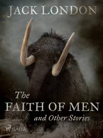 Obálka The Faith of Men and Other Stories