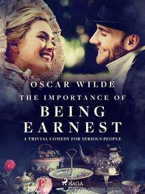 Obálka The Importance of Being Earnest: A Trivial Comedy for Serious People