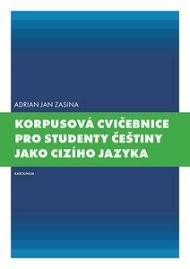 Obálka Korpusová cvičebnice pro studenty češtiny jako cizího jazyka