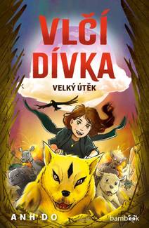 Obálka Vlčí dívka - Velký útěk