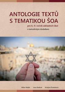 Obálka Antologie textů s tematikou šoa pro 6.–9. ročník ZŠ