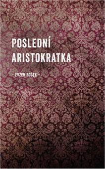 Obálka Poslední aristokratka