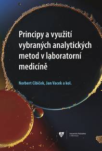 Obálka Principy a využití vybraných analytických metod v laboratorní medicíně