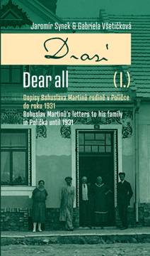 Obálka Drazí I. Dopisy Bohuslava Martinů rodině v Poličce do roku 1931
