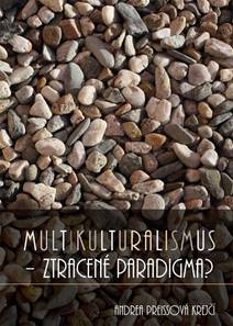 Obálka Multikulturalismus – ztracené paradigma?