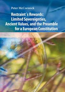 Obálka Restraint´s Rewards: Limited Sovereignties, Ancient Values, and the Preamble for a European Constitution