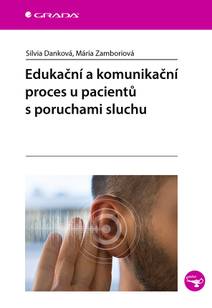 Obálka Edukační a komunikační proces u pacientů s poruchami sluchu