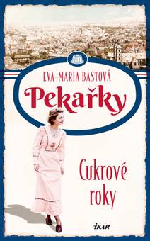 Obálka PEKAŘKY: Cukrové roky