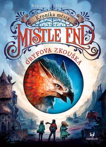 Obálka Kronika města Mistle End – Gryfova zkouška