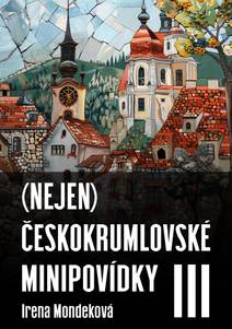 Obálka (Nejen) Českokrumlovské minipovídky III