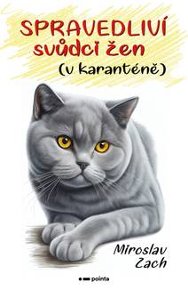 Obálka Spravedliví svůdci žen (v karanténě)