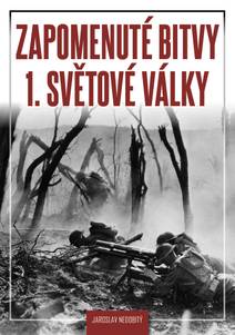 Obálka Zapomenuté bitvy 1. světové války