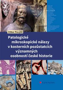 Obálka Patologické mikroskopické nálezy v kosterních pozůstatcích významných osobností české historie
