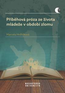 Obálka Příběhová próza ze života mládeže v období zlomu