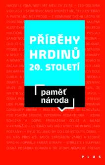 Obálka Příběhy hrdinů 20. a 21. století