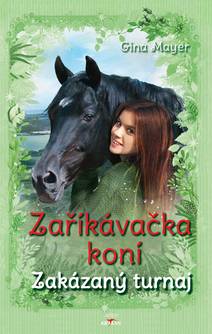Obálka Zaříkávačka koní - Zakázaný turnaj