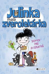 Obálka Julinka – malá zverolekárka 1 – Domov pre zvieratká