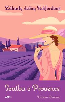 Obálka Záhady slečny Ashfordové - Svatba v Provence