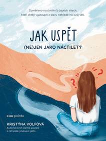 Obálka Jak uspět (ne)jen jako náctiletý