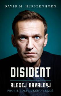Obálka Disident: Alexej Navalnyj - Profil politického vězně