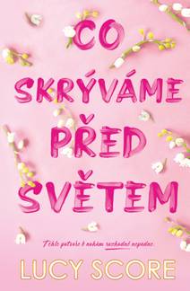 Obálka Co skrýváme před světem