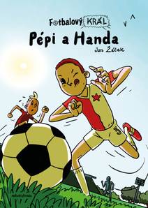 Obálka Fotbalový král: Pépi a Handa