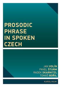 Obálka Prosodic Phrase in Spoken Czech