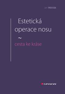 Obálka Estetická operace nosu - cesta ke kráse
